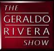 The Geraldo Rivera Show